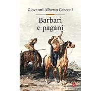 Barbari e pagani. Religione e società in Europa nel tardoantico