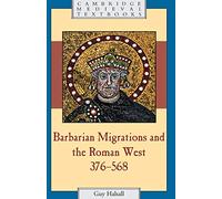 Guy Halsall Barbarian Migrations and the Roman West, 376-568 (Tascabile)