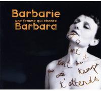 BARBARIE - UNE FEMME QUI CHANTE