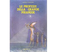 Barbarin G. - LE PROFEZIE DELLA GRANDE PIRAMIDE