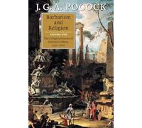 Barbarism and Religion: The Enlightenments of Edward Gibbon, 1737-1764: Volume 1