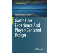 Barbaros Bostan Game User Experience And Player-Centered Design (Tascabile)
