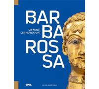 Barbarossa - Die Kunst der Herrschaft