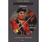 Barbarossa. L'integrale. Vol. 3: vascello fantasma, Il.