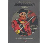 BARBAROSSA: L'INTEGRALE, VOL. 3 - IL VASCELLO FANTASMA