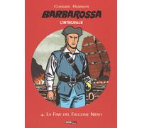 Barbarossa. L'integrale. Vol. 4: La fine del falcone nero - 2016