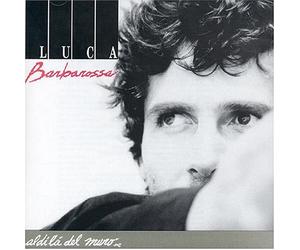 Barbarossa,Luca - Al Di La' Del Muro