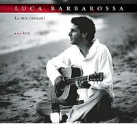 Barbarossa Luca - Le Mie Canzoni [3 CD]