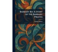 Barbary Bo: A Story of the Barbary Pirates