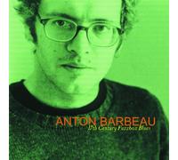 Barbeau, Anton - 17th Century Fuzzbox Blues