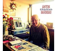 Barbeau,Anton - Oh The Joys We Live For