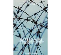 Barbed Wire: A Political History