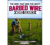 BARBED WIRE Word Search: THE WIRE THAT WON THE WEST!