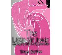 Barbee Tonya The Little Girl Inside (Copertina rigida)