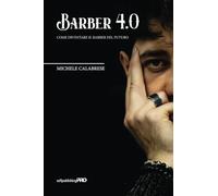 Barber 4.0: Come diventare il barber del futuro
