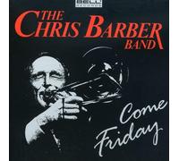 Barber, Chris - Come Friday