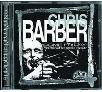 Barber, Chris - Come Friday