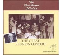 Barber, Chris - Great Reunion Concert Import edition by Barber, Chris (2000) Audio CD