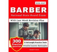 Barber Exam Prep Guide 2026-2027: 5 Full Length Practice Tests and 300 Practice Question with Detailed Answers Rationale for National State Board Exam