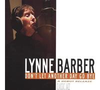 Barber, Lynne - Dont Let Another Day Go Bye