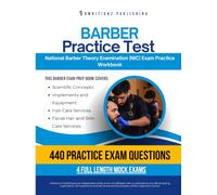 Barber Practice Test: 440 Practice Questions, 4 Full-Length Practice Tests, Clear Answer Explanations, and Study Tips for the NIC National Barber Theory Examination