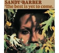 Barber, Sandy - BEST IS YET TO COME