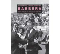 Barbera. Romanzo di un presidente