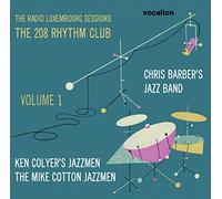 Barbers, Chris Jazz Band/Ken Colyer's Jazzmen/The M - Vol. 1-Radio Luxembourg Sessions: The 208 Rhythm C