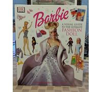 Barbie: A Visual Guide to the Ultimate Fashion Doll