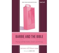 Barbie and the Bible: Playing with Pop Culture, Gender, and Theology
