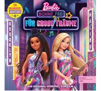 Barbie Barbie: Bühne frei für große Träume - Das Original-Hörspiel zum Film (CD)