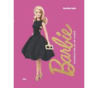 Barbie. Celebración de un icono: El libro oficial de Mattel