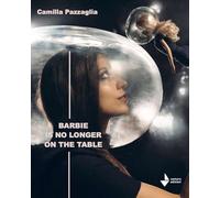 Barbie is no longer on the table. Nuova ediz.