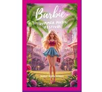 Barbie’s Summer Music Festival