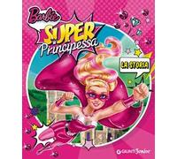 Barbie super principessa. La storia