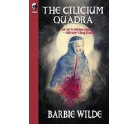 Barbie Wilde The Cilicium Quadra (Tascabile)
