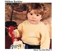 Barbier Helene - Have You Met Elliot?