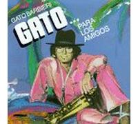 BARBIERI, GATO - PARA LOS AMIGOS