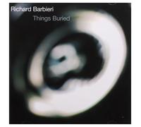 Richard Barbieri – Things Buried – Nuova edizione – Kscope