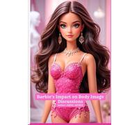 Barbie's Impact on Body Image Discussions