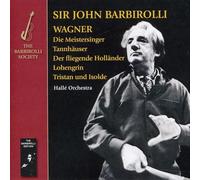 Barbirolli, John & Halle Orchestra - Wagner-Opera Overtures & Preludes