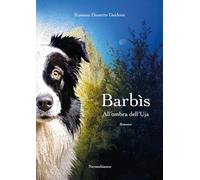 Barbìs. All'ombra dell'Uja