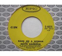 Barbour, Keith - Barbour, Keith Bake Me A Woman 7" Epic 510575 EX 1960s Canadian pressing