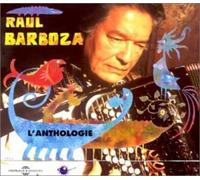 Barboza, Raul - L'Anthologie (3 CD)