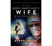 Barbra Reifel The Body Snatcher's Wife (Copertina rigida)