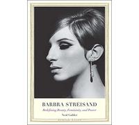 Barbra Streisand: Redefining Beauty, Femininity, and Power