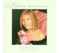 Barbra Streisand Timeless - the Concert