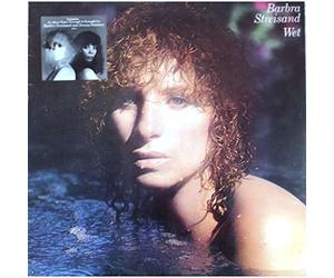 Barbra Streisand: Wet