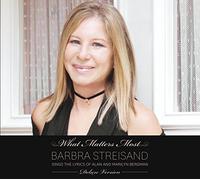 Barbra Streisand - What Matters Most Barbra Streisand Sings The Lyrics Of Aan & Marilyn Bergman (Deluxe Edition, 2 CD)