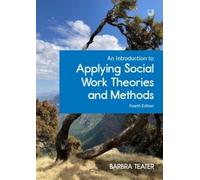 Barbra Teater An Introduction to Applying Social Work Theories and M (Tascabile)